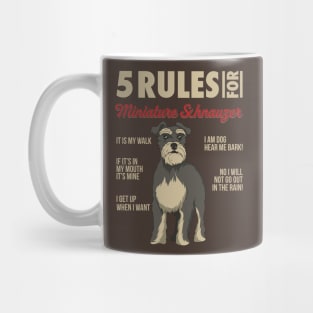 5 Rules for miniature schnauzer - Funny Dog Owner Gifts T-Shirt Mug